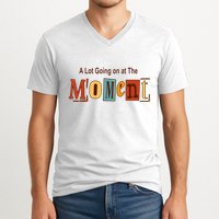 NOT A LOT GOING ON AT THE MOMENT V-Neck T-Shirt