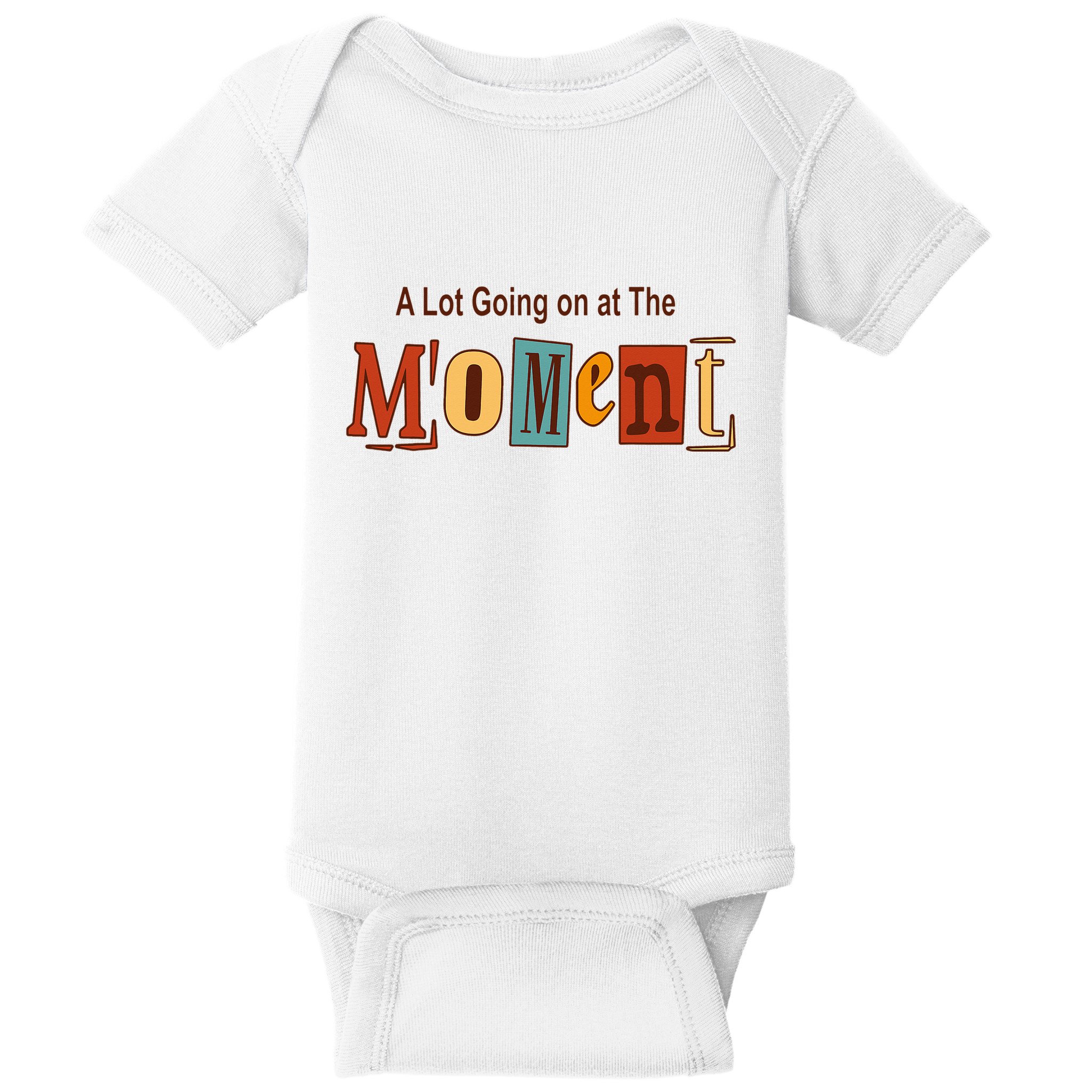 NOT A LOT GOING ON AT THE MOMENT Baby Bodysuit