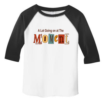 NOT A LOT GOING ON AT THE MOMENT Toddler Fine Jersey T-Shirt