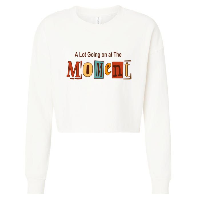 NOT A LOT GOING ON AT THE MOMENT Cropped Pullover Crew