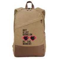 Not A Lot Going On At The Moment Cotton Canvas Backpack