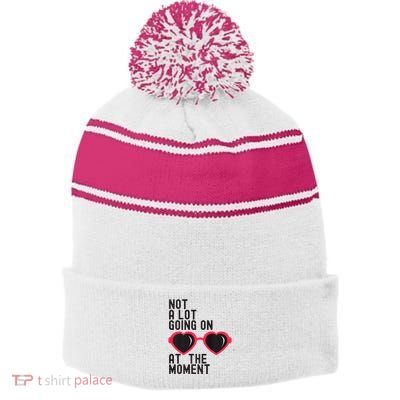 Not A Lot Going On At The Moment Stripe Pom Pom Beanie