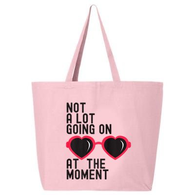 Not A Lot Going On At The Moment 25L Jumbo Tote