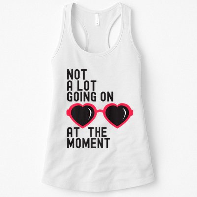 Not A Lot Going On At The Moment Womens Tank Top