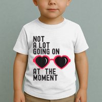 Not A Lot Going On At The Moment Toddler T-Shirt