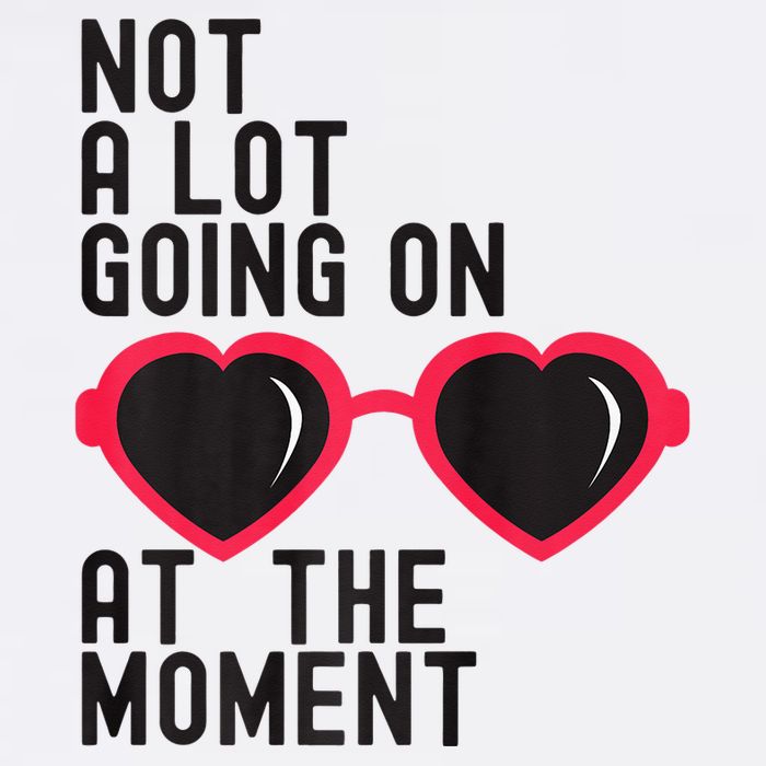 Not A Lot Going On At The Moment Toddler T-Shirt