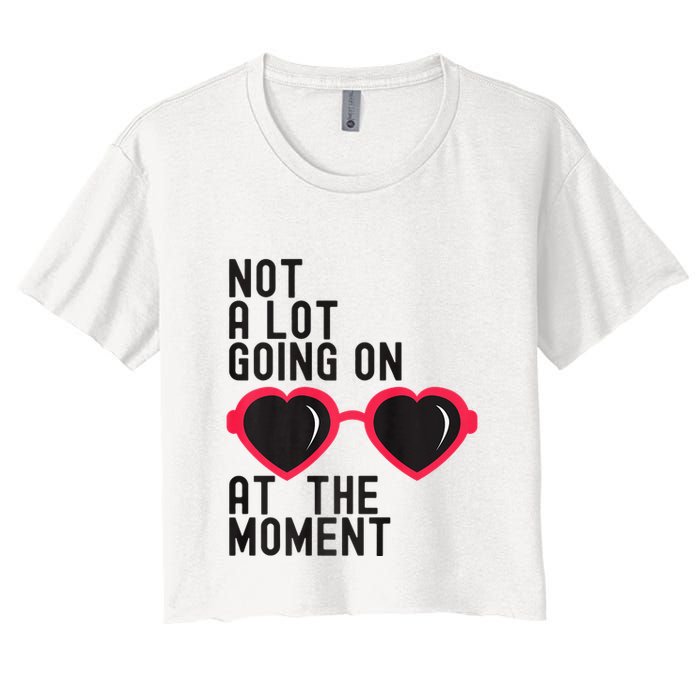 Not A Lot Going On At The Moment Crop Top