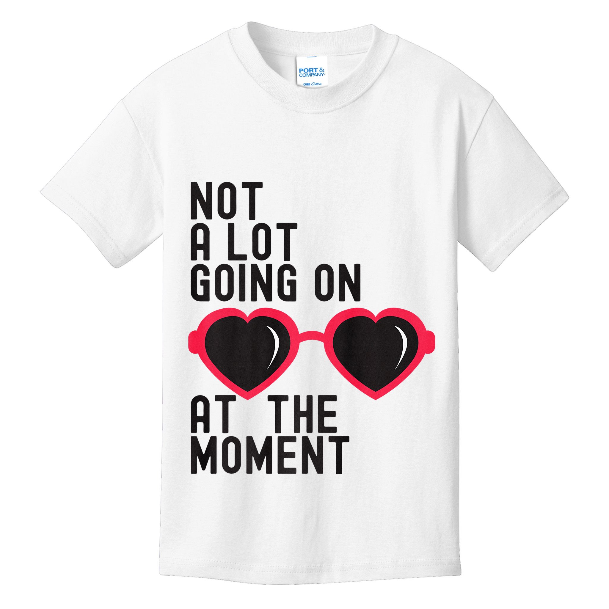 Not A Lot Going On At The Moment Kids T-Shirt