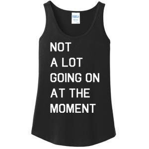 Not A Lot Going On At The Moment Ladies Essential Tank