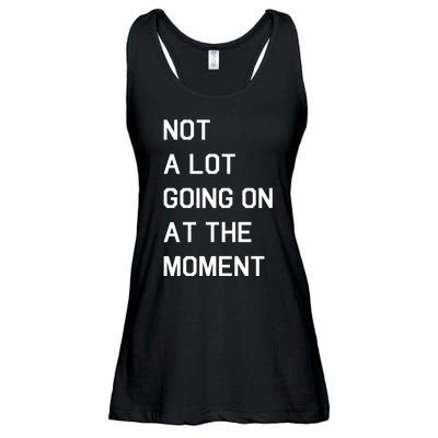 Not A Lot Going On At The Moment Ladies Essential Flowy Tank