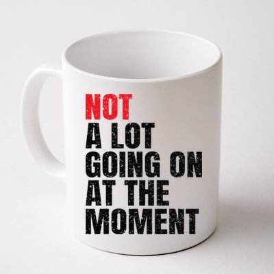 Not a Lot Going on at the Moment Vintage Mug