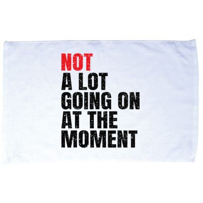 Not a Lot Going on at the Moment Vintage Microfiber Hand Towel