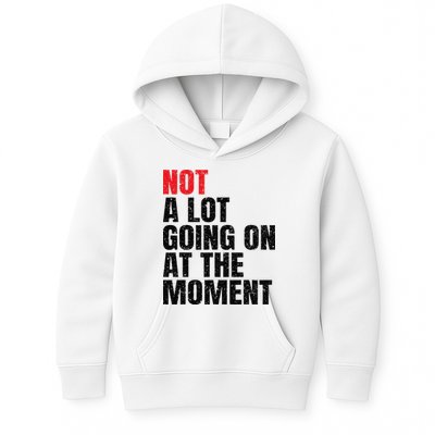 Not a Lot Going on at the Moment Vintage Kids Hoodie