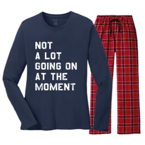 Not A Lot Going On At The Moment Funny Gift Women's Long Sleeve Flannel Pajama Set 