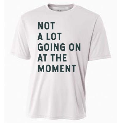 Not A Lot Going On At The Moment Cooling Performance Crew T-Shirt