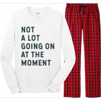 Not A Lot Going On At The Moment Long Sleeve Pajama Set