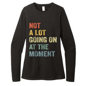 Not A Lot Going On At The Moment Womens CVC Long Sleeve Shirt