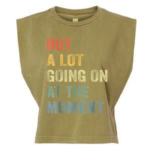 Not A Lot Going On At The Moment Garment-Dyed Women's Muscle Tee