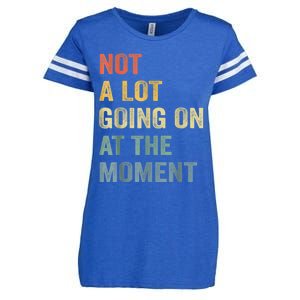 Not A Lot Going On At The Moment Enza Ladies Jersey Football T-Shirt