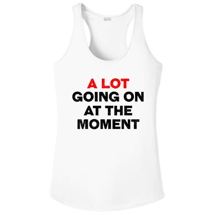 Not A Lot Going On At The Moment Ladies PosiCharge Competitor Racerback Tank