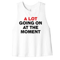 Not A Lot Going On At The Moment Women's Racerback Cropped Tank