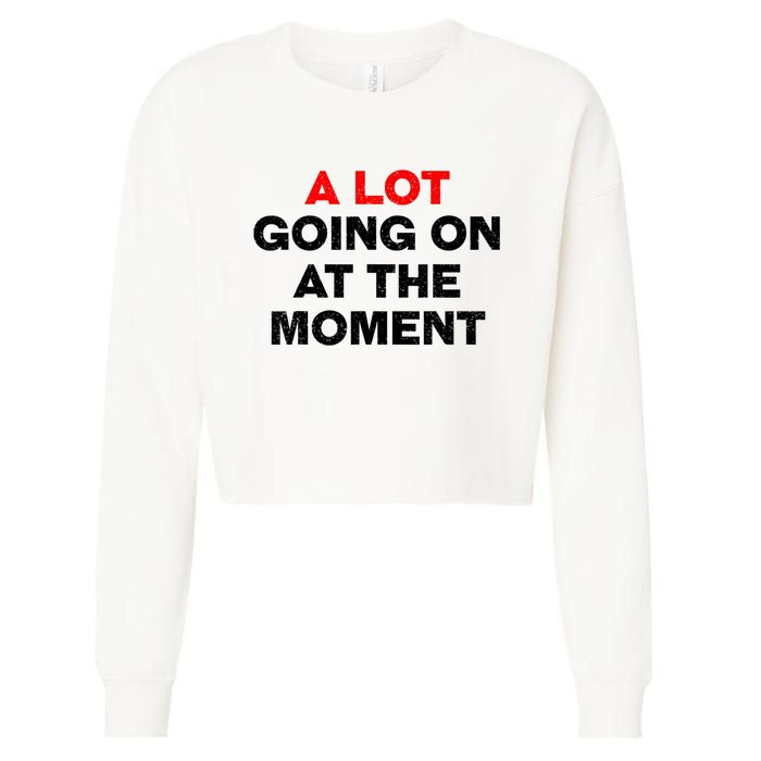 Not A Lot Going On At The Moment Cropped Pullover Crew