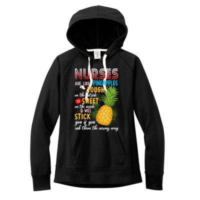 Nurses Are Like Pineapples Funny Nursing Gift Women's Fleece Hoodie