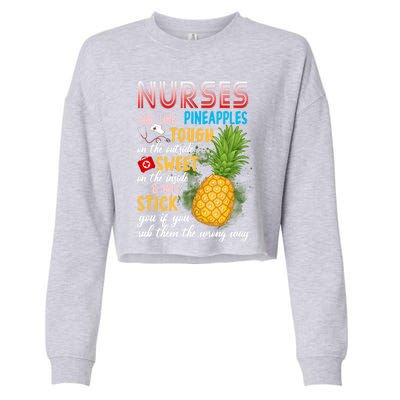 Nurses Are Like Pineapples Funny Nursing Gift Cropped Pullover Crew