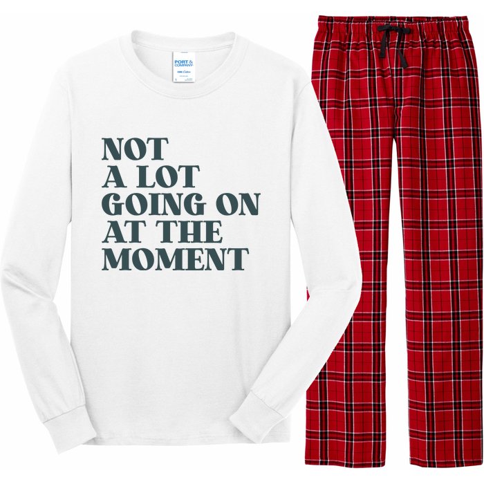 Not A Lot Going On At The Moment Humor Long Sleeve Pajama Set