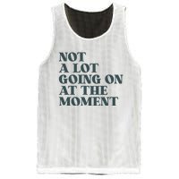 Not A Lot Going On At The Moment Humor Mesh Reversible Basketball Jersey Tank