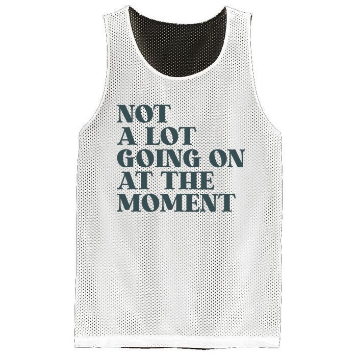 Not A Lot Going On At The Moment Humor Mesh Reversible Basketball Jersey Tank