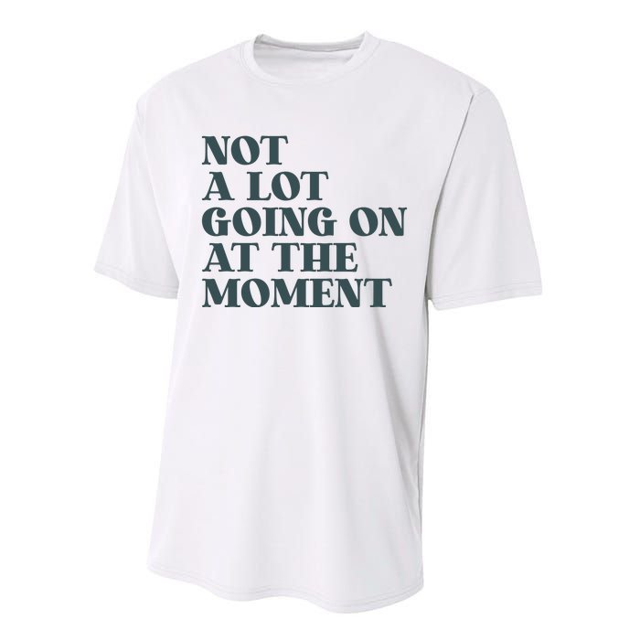 Not A Lot Going On At The Moment Humor Performance Sprint T-Shirt