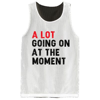 Not A Lot Going On At The Moment Mesh Reversible Basketball Jersey Tank