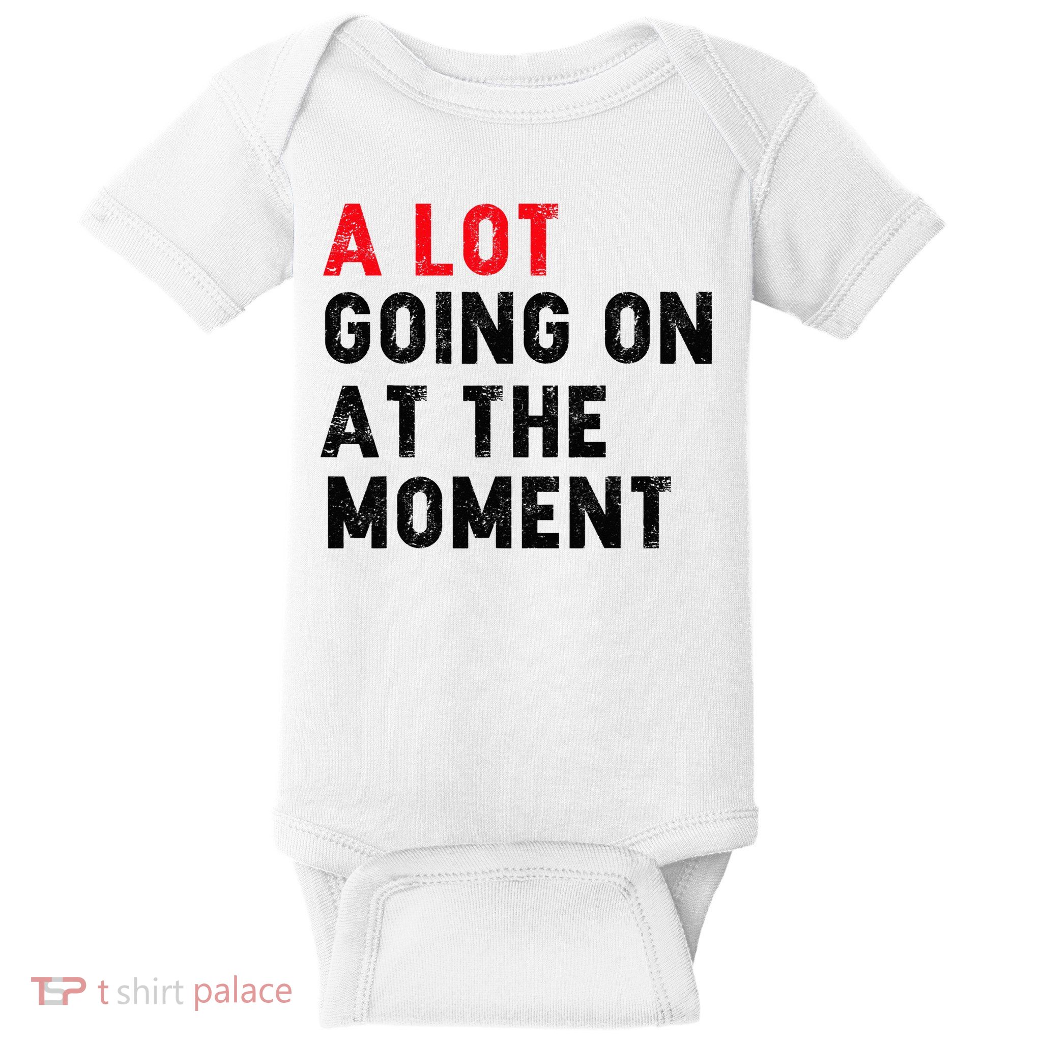 Not A Lot Going On At The Moment Baby Bodysuit