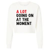 Not A Lot Going On At The Moment Cropped Pullover Crew