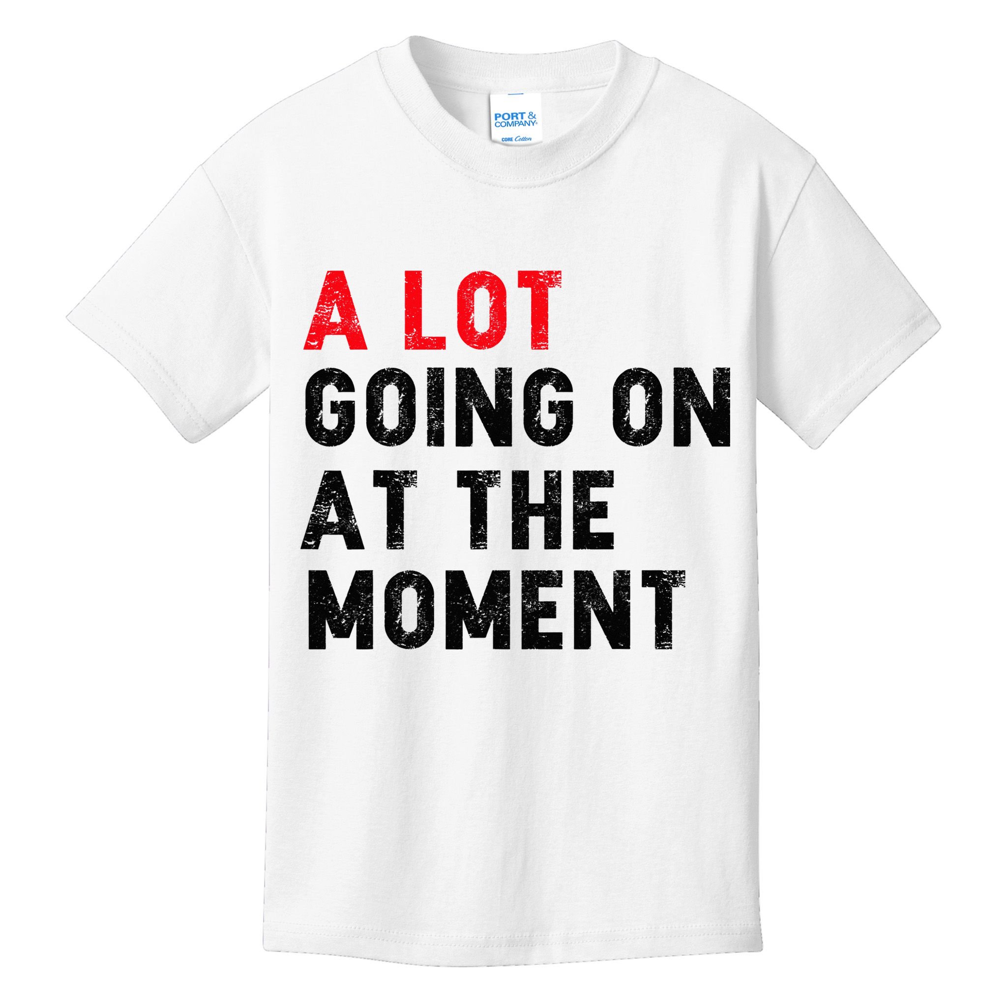 Not A Lot Going On At The Moment Kids T-Shirt
