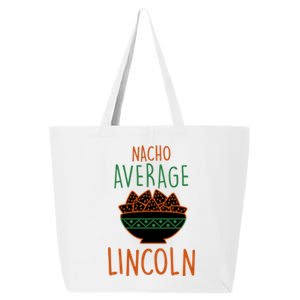 Nacho Average Lincoln Foodie First Name Food Lover Nickname Gift 25L Jumbo Tote