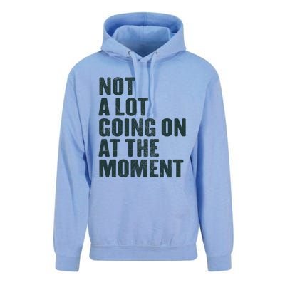 Not A Lot Going On At The Moment Unisex Surf Hoodie