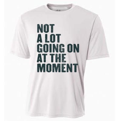 Not A Lot Going On At The Moment Cooling Performance Crew T-Shirt