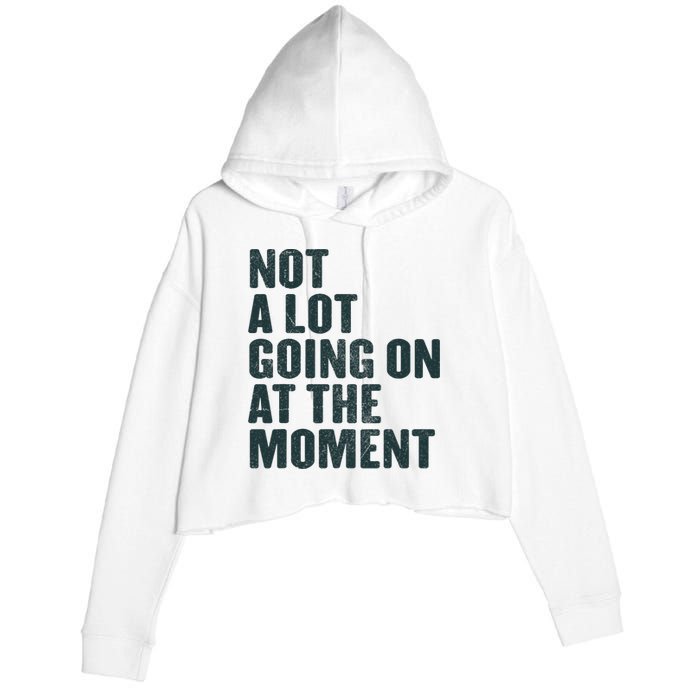 Not A Lot Going On At The Moment Crop Fleece Hoodie