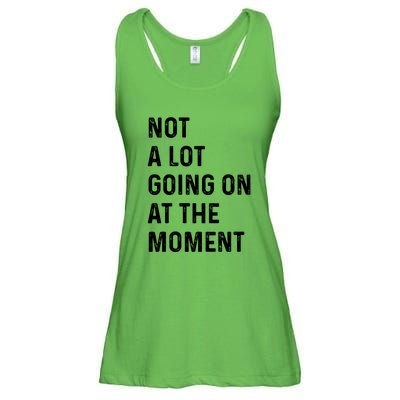 Not A Lot Going On At The Moment Ladies Essential Flowy Tank