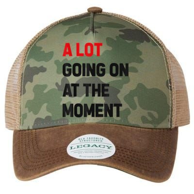 Not A Lot Going On At The Moment Legacy Tie Dye Trucker Hat