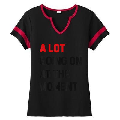 Not A Lot Going On At The Moment Ladies Halftime Notch Neck Tee