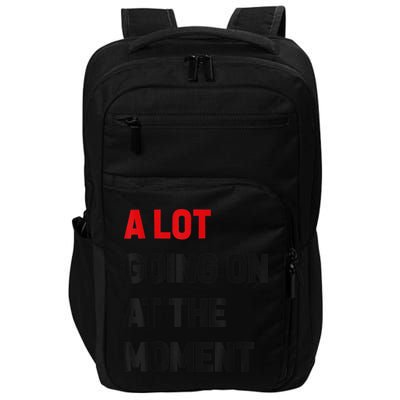Not A Lot Going On At The Moment Impact Tech Backpack