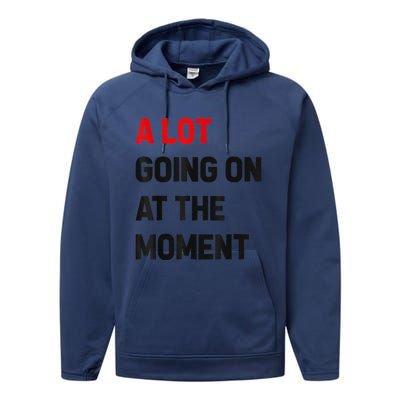 Not A Lot Going On At The Moment Performance Fleece Hoodie