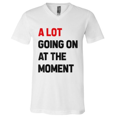 Not A Lot Going On At The Moment V-Neck T-Shirt