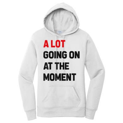 Not A Lot Going On At The Moment Women's Pullover Hoodie
