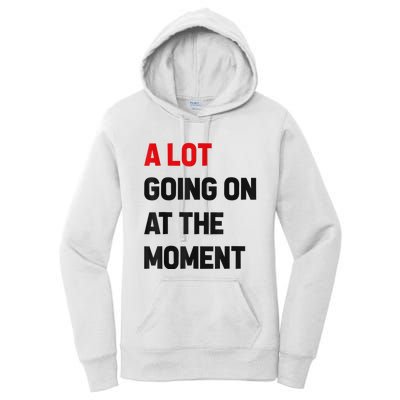 Not A Lot Going On At The Moment Women's Pullover Hoodie