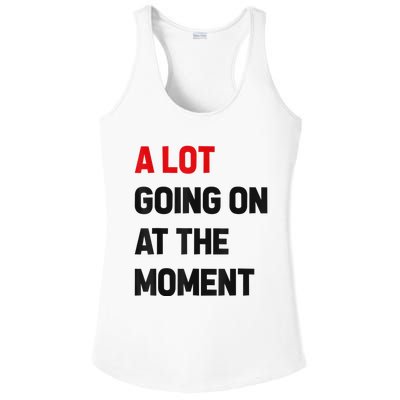 Not A Lot Going On At The Moment Ladies PosiCharge Competitor Racerback Tank