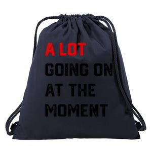 Not A Lot Going On At The Moment Drawstring Bag